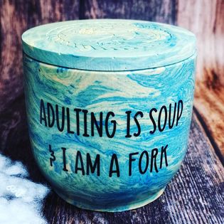 Adulting is like soup and I'm a fork